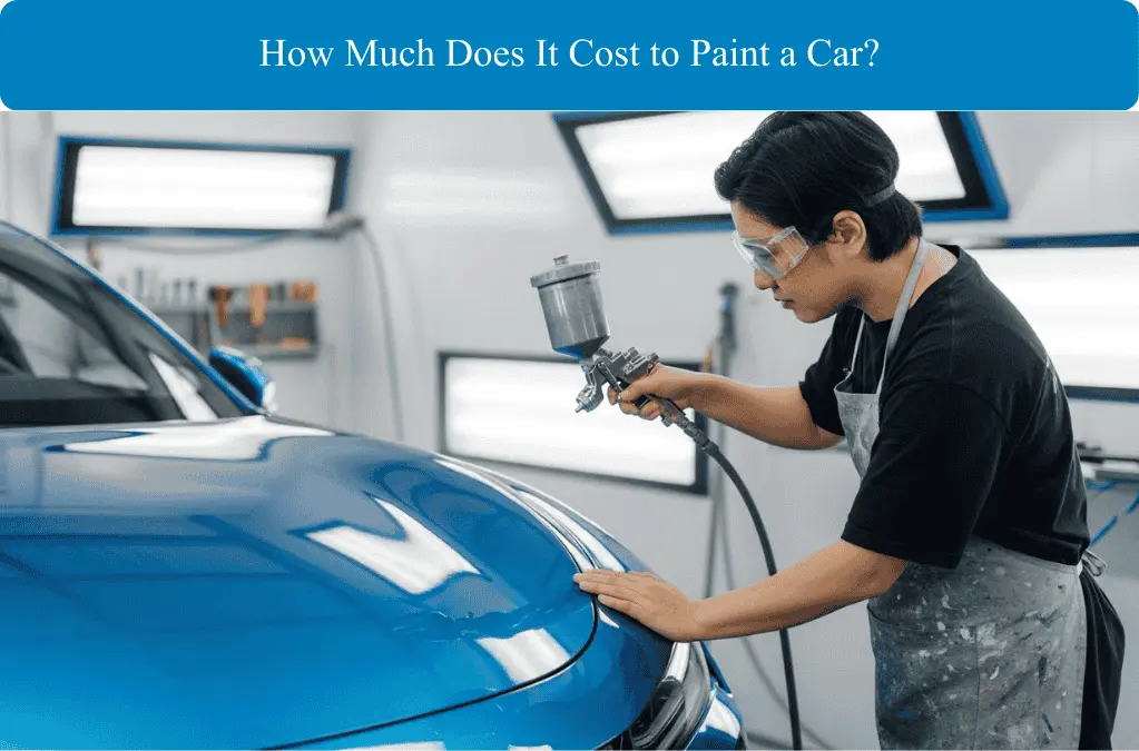 How Much Does It Cost to Paint a Car?